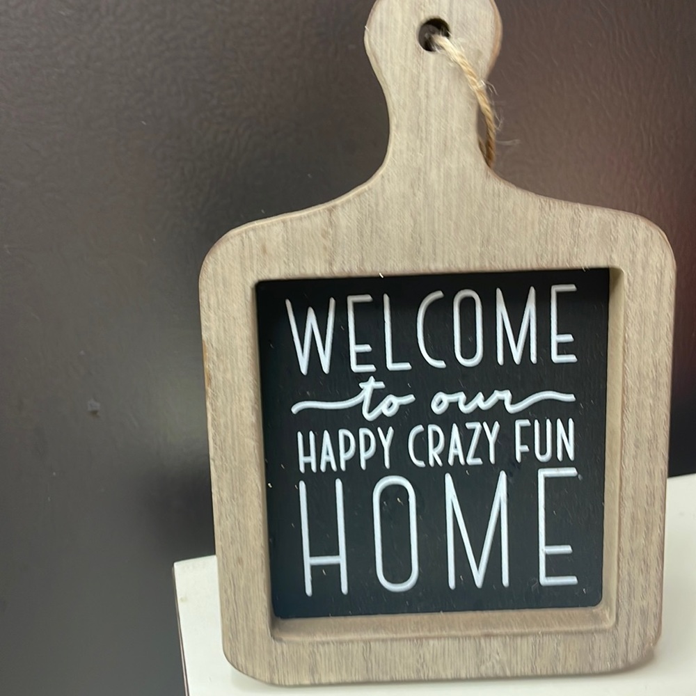 Welcome to our crazy home sign